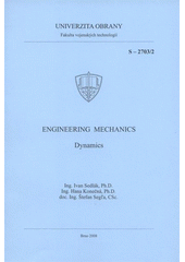 kniha Engineering mechanics dynamics, Univerzita obrany 2008