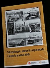 kniha 140 osobností, událostí a zajímavostí z pražské MHD, Dopravní podnik hl. m. Prahy 2015