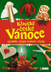 kniha Klasické české Vánoce – výzdoba, hravé tvoření, zvyky, Fragment 2013