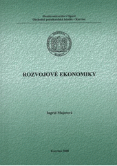 kniha Rozvojové ekonomiky, Slezská univerzita v Opavě, Obchodně podnikatelská fakulta v Karviné 2008