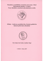 kniha Jiřinky - královny pozdního léta stručný pohled do historie pěstování a šlechtění, Mendelova zemědělská a lesnická univerzita 2007