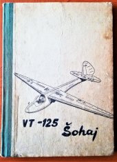 kniha Větroň VT-125 Šohaj Technický popis, Moravan Otrokovice 1958