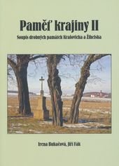 kniha Paměť krajiny. II, - Soupis drobných památek Kralovicka a Žihelska, Muzeum a galerie severního Plzeňska 2007