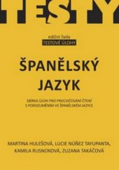 kniha Španělský jazyk sbírka úloh pro procvičování čtení s porozuměním ve španělském jazyce, Akcent 2012