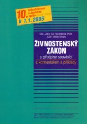 kniha Živnostenský zákon a předpisy souvisící s komentářem a příklady : podle stavu k 1.1.2005, Linde 2005