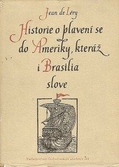 kniha Historie o plavení se do Ameriky, kteráž i Brasilia slove, Československá akademie věd 1957
