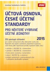 kniha Účtová osnova, České účetní standardy pro některé vybrané účetní jednotky 2015 – 353 postupů účtování, Anag 2015