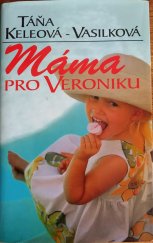 kniha Máma pro Veroniku, NOXI 2008