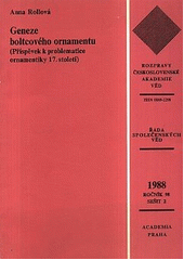 kniha Geneze boltcového ornamentu (příspěvek k problematice ornamentiky 17. století), Academia 1988