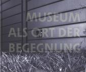 kniha Museum als Ort der Begegnung am Beispiel des Museum Bochum 1972-1997, VUTIUM 2010