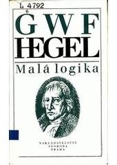 kniha Malá logika Díl 1, - Malá logika - (Encyklopedie filozofických věd, 1.díl )¨, Svoboda 1992