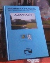 kniha Almanach TF [1952-2002, Česká zemědělská univerzita, Technická fakulta 2002