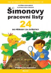 kniha Šimonovy pracovní listy 24 Do přírody za zvířátky, Portál 2016