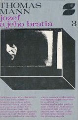 kniha Jozef a jeho bratia 3. - Jozef živiteľ, Slovenský spisovateľ 1977
