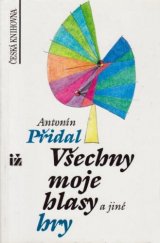 kniha Všechny moje hlasy a jiné hry, Ivo Železný 1994