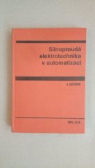 kniha Silnoproudá elektrotechnika Zprac. pro stud. obor Technická kybernetika : Určeno pro posl. fak. elektrotechn., ČVUT 1968