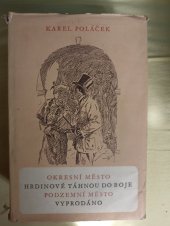 kniha Okresní město,Hrdinové táhnou do boje,podzemní město, Knihovna vojáka 1955