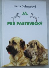 kniha Já, pes pastevecký, Dr. Jan Hollauer 2004