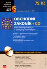 kniha Obchodní zákoník [aktualizováno k 30.11.2004 ; prováděcí předpisy a předpisy související, CPress 2004