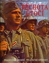 kniha Pod hákovým křížem 2. - Pěchota útočí, Svojtka & Co. 2005