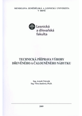 kniha Technická příprava výroby dřevěného a čalouněného nábytku, Mendelova zemědělská a lesnická univerzita v Brně 2009