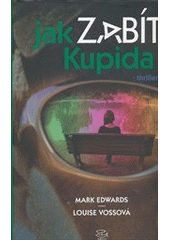 kniha Jak zabít Kupida, Argo 2012