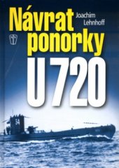 kniha Návrat ponorky U 720, Naše vojsko 2003