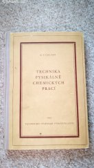 kniha Technika fysikálně chemických prací určeno posluchačům vys. škol a věd. pracovníkům, kteří začínají svou samostatnou výzkum. činnost, Technicko-vědecké vydavatelství 1952