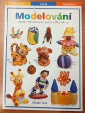 kniha Modelování Hlína - Modelovací pasta - Plastelína, Mladé letá 2002