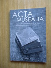 kniha Acta Musealia 2015/1-2 články, studie, personalia, musealia, Muzeum jihovýchodní Moravy 2016