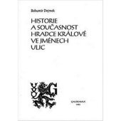 kniha Historie a současnost Hradce Králové ve jménech ulic, Gaudeamus 1993