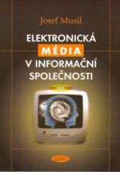 kniha Elektronická média v informační společnosti, Votobia 2003