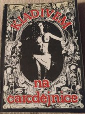 kniha Kladivem na čarodějnice Reprint Oběti pověry, Společnost pro reklamu a tisk R & T 1991