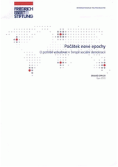 kniha Počátek nové epochy o potřebě vybudovat v Evropě sociální demokracii, Friedrich-Ebert-Stiftung 2010