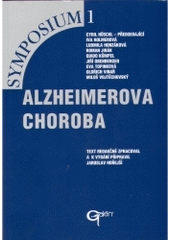 kniha Alzheimerova choroba tichá epidemie dneška, hrozící katastrofa zítřka : zavírání očí, nebo hledání řešení? : zpracováno na základě panelové diskuse Praha, 2. března 1999, Galén 1999