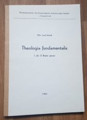 kniha Theologia fundamentalis Díl 1., - O božím zjevení - [Skripta] pro studijní účely Římskokat. Cyrilometodějské bohosl. fak. v Litoměřicích., Ústřední církevní nakladatelství 1983