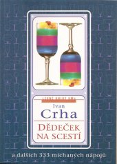 kniha Dědeček na scestí a 333 dalších míchaných nápojů, Levné knihy KMa 2001