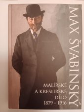 kniha Max Švabinský soupis kreslířského a malířského díla 1879-1916 (Catalogue of drawings and paintings 1879-1916), Muzeum Kroměřížska 2014