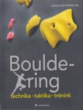 kniha Bouldering technika . taktika . trénink, Grada 2020