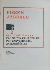 kniha Píšeme azbukou Prac. písanka pro nácvik psací azbuky pro žáky 5. roč. zákl. školy, SPN 1988