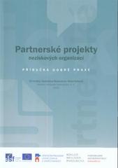 kniha Partnerské projekty neziskových organizací příručka dobré praxe, Koalice nevládek Pardubicka 2010