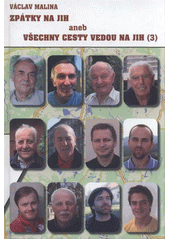 kniha Zpátky na jih, aneb, Všechny cesty vedou na jih (3), Václav Malina 2008