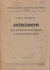 kniha Drůbežnictví pro hospodyňské školy a rolnické statky, Československá akademie zemědělská 1946