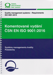 kniha Komentované vydání ČSN EN ISO 9001:2016, Česká společnost pro jakost 2016