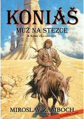 kniha Koniáš 1. - Muž na stezce - & Konec vlka samotáře, Triton 2017