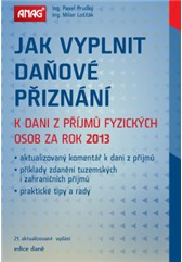 kniha Jak vyplnit daňové přiznání k dani z příjmů fyzických osob za rok 2013, Anag 2013