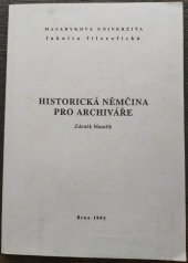 kniha Historická němčina pro archiváře, Masarykova univerzita 1993