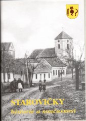 kniha Starovičky historie a současnost, Pro obec Starovičky vydalo nakl. Gloria 2005