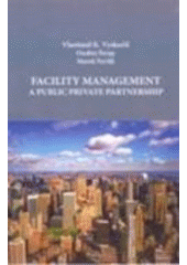 kniha Facility management a Public private partnership, Professional Publishing 2007