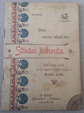 kniha Stínání kohouta stará národní lidová hra, M. Knapp 1897